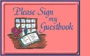 Please Sign My Guestbook ~ I'd Really Appreciat It ~ Thanks!